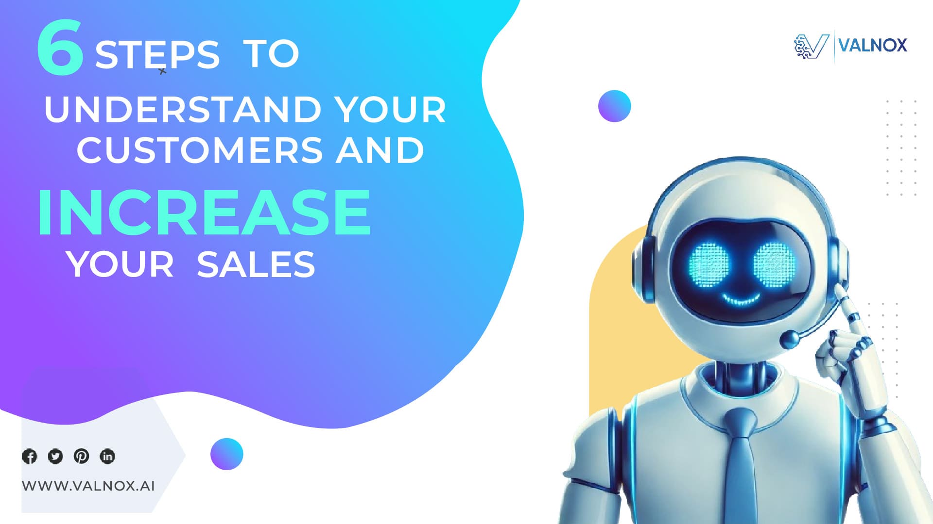 Valnox’s Customer Satisfaction and Sales Strategies: 6 Steps to Understand Your Customers and Increase Sales